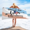 Stay In The Love Vibrations Towel