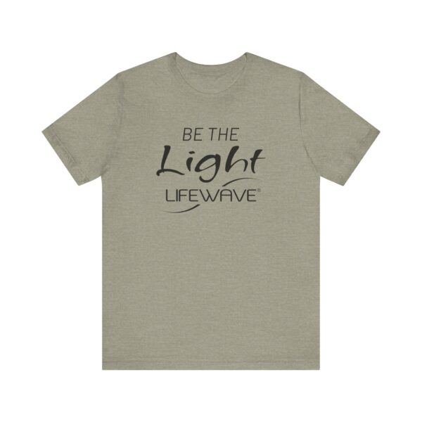 BE THE LIGHT Lifewave Live Younger T Shirt Unisex - Image 21