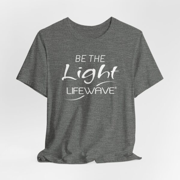 BE THE LIGHT Lifewave T Shirt Unisex - Image 9