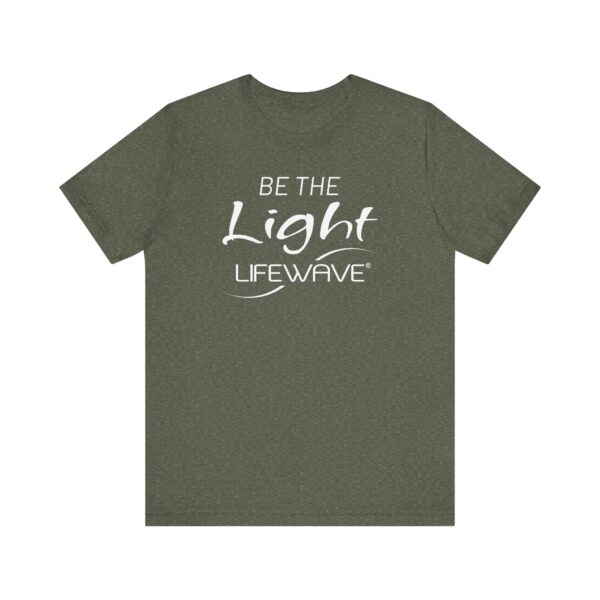 BE THE LIGHT Lifewave T Shirt Unisex - Image 25