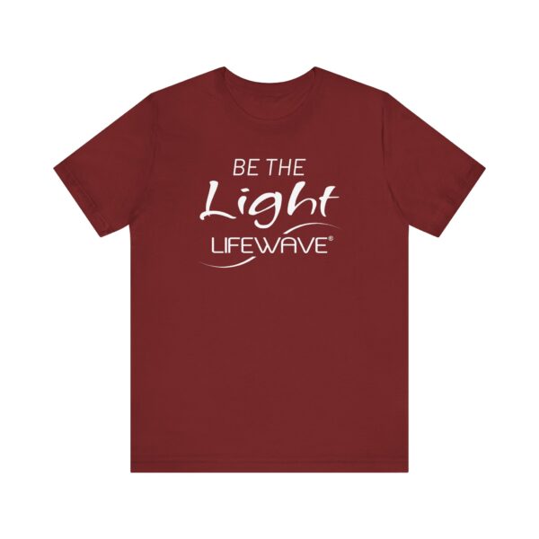 BE THE LIGHT Lifewave T Shirt Unisex - Image 73