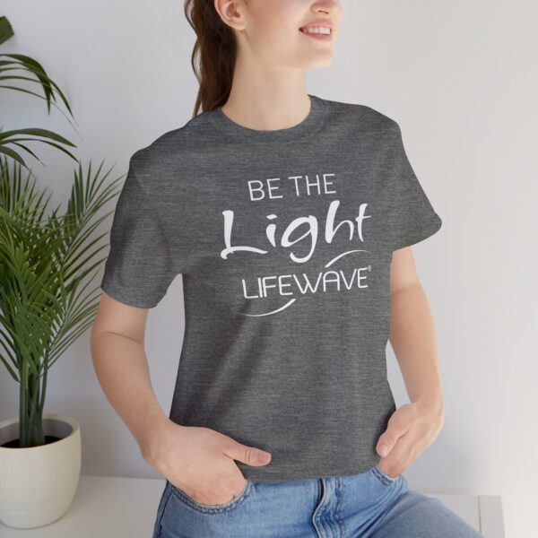 BE THE LIGHT Lifewave T Shirt Unisex - Image 6