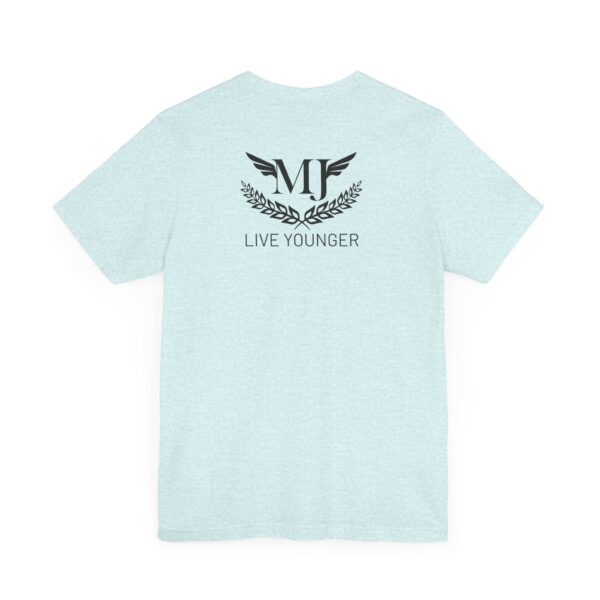 BE THE LIGHT Lifewave Live Younger T Shirt Unisex - Image 64