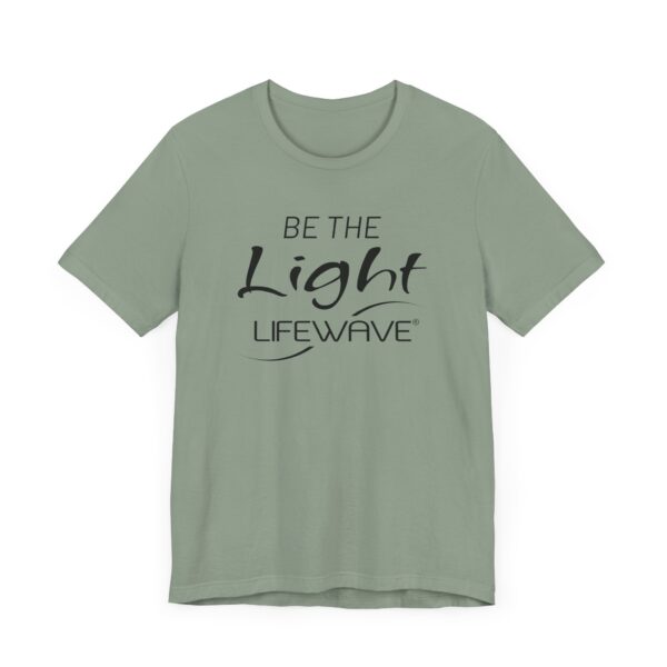 BE THE LIGHT Lifewave Live Younger T Shirt Unisex - Image 55