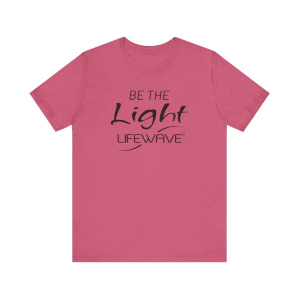 BE THE LIGHT Lifewave Live Younger T Shirt Unisex - Image 29