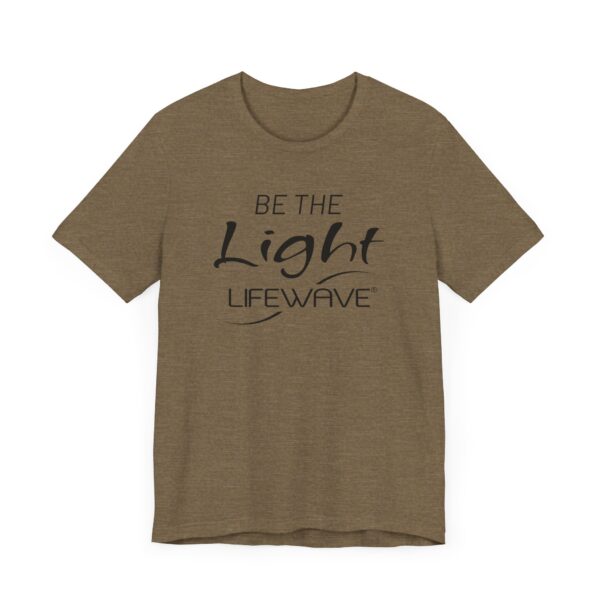 BE THE LIGHT Lifewave Live Younger T Shirt Unisex - Image 51