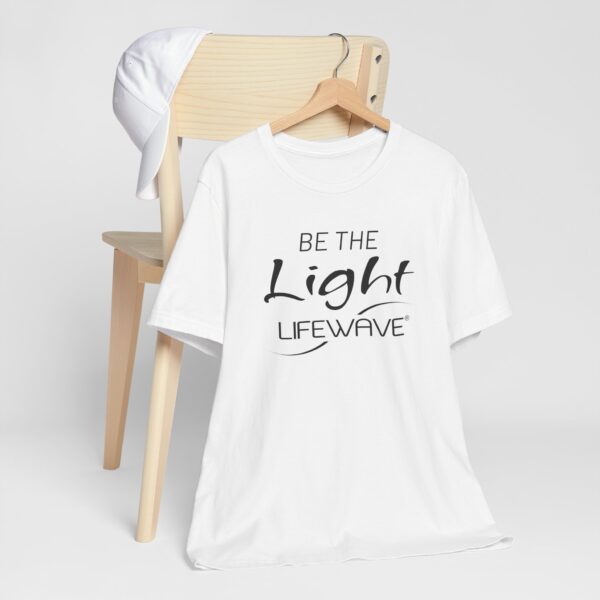 BE THE LIGHT Lifewave Live Younger T Shirt Unisex - Image 5