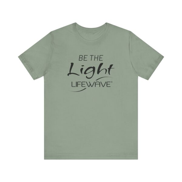 BE THE LIGHT Lifewave Live Younger T Shirt Unisex - Image 53