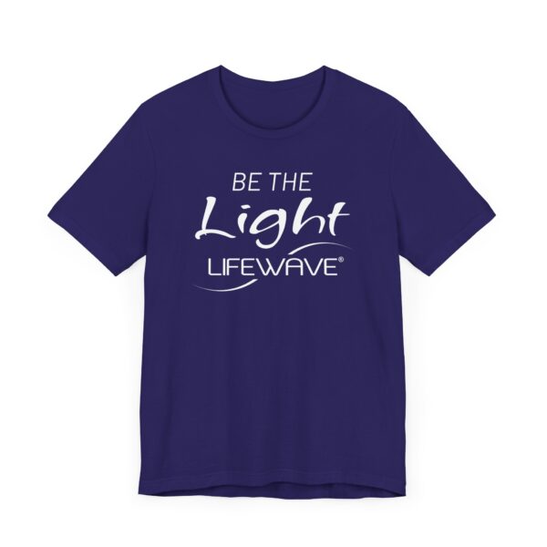 BE THE LIGHT Lifewave T Shirt Unisex - Image 59