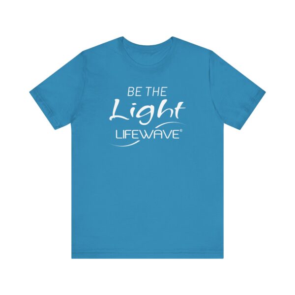 BE THE LIGHT Lifewave T Shirt Unisex - Image 41