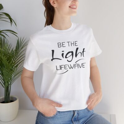 BE THE LIGHT Lifewave Live Younger T Shirt Unisex