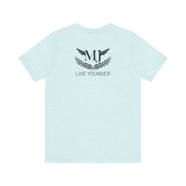 BE THE LIGHT Lifewave Live Younger T Shirt Unisex - Image 62