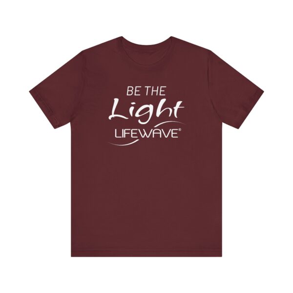 BE THE LIGHT Lifewave T Shirt Unisex - Image 69