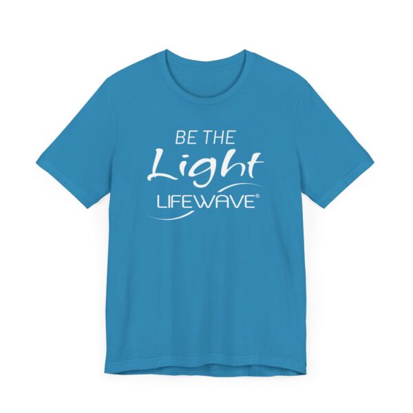 BE THE LIGHT Lifewave T Shirt Unisex - Image 43