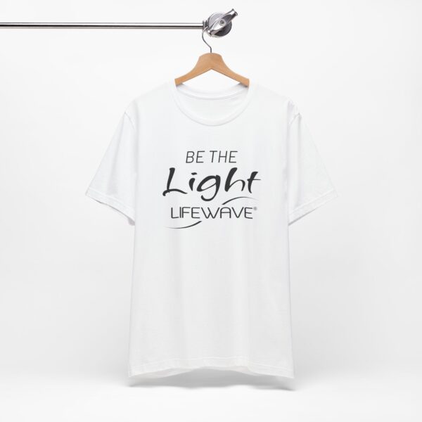 BE THE LIGHT Lifewave Live Younger T Shirt Unisex - Image 11