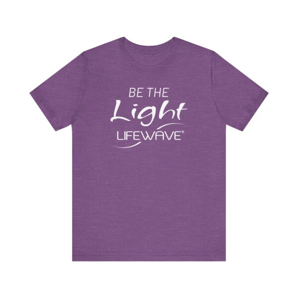 BE THE LIGHT Lifewave T Shirt Unisex - Image 61