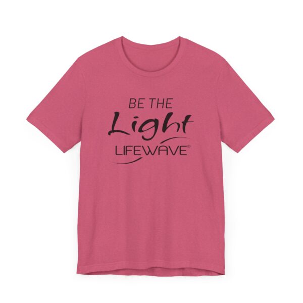 BE THE LIGHT Lifewave Live Younger T Shirt Unisex - Image 31