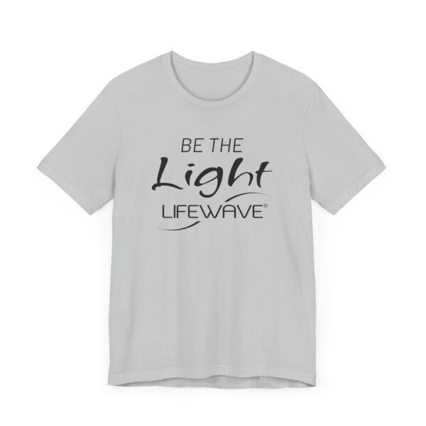 BE THE LIGHT Lifewave Live Younger T Shirt Unisex - Image 15