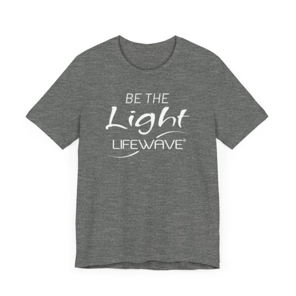 BE THE LIGHT Lifewave T Shirt Unisex - Image 4
