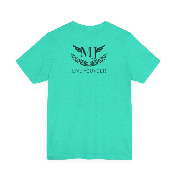 BE THE LIGHT Lifewave Live Younger T Shirt Unisex - Image 68