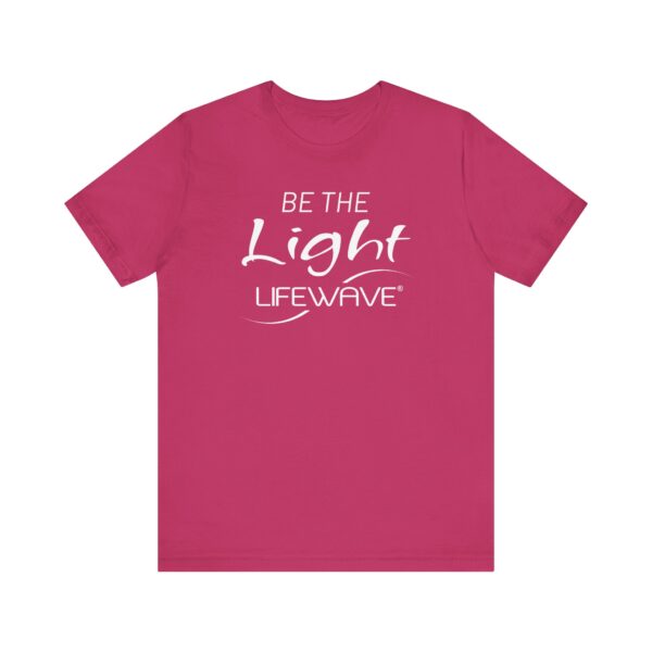 BE THE LIGHT Lifewave T Shirt Unisex - Image 65
