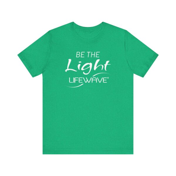 BE THE LIGHT Lifewave T Shirt Unisex - Image 37