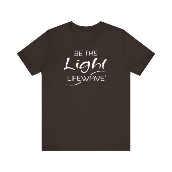 BE THE LIGHT Lifewave T Shirt Unisex - Image 13