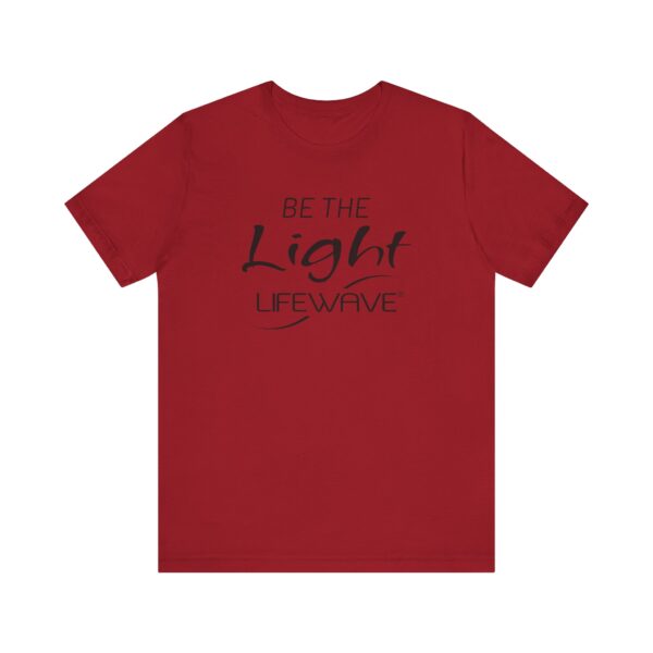 BE THE LIGHT Lifewave Live Younger T Shirt Unisex - Image 37